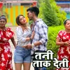 About Tani Taak Deti Song